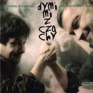 Download Krzysztof Myszkowski, The Gruz Brothers Band - Dymi Mi Z Czachy