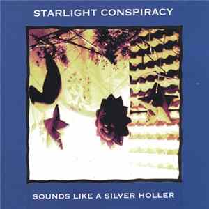 Download Starlight Conspiracy - Sounds Like A Silver Holler
