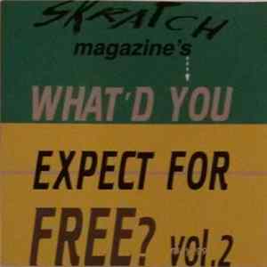Download Various - What'd You Expect For Free? Vol. 2