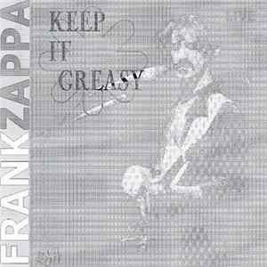 Download Frank Zappa - Keep It Greasy