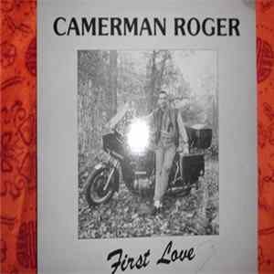 Download Camerman Roger - First Love