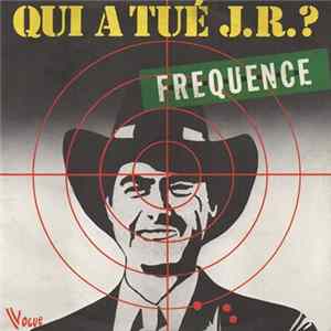 Download Fréquence - Qui A Tué J.R.?