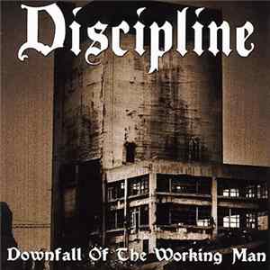 Download Discipline - Downfall Of The Working Man