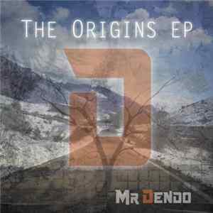 Download Mr Dendo - The Origins EP