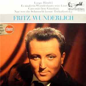 Download Fritz Wunderlich - Ombra Mai Fu / Es Muß Ein Wunderbares Sein / Caro Mio Ben / Nur Wer Die Sehnsucht Kennt