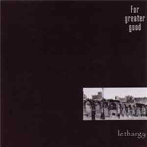 Download For Greater Good - Lethargy