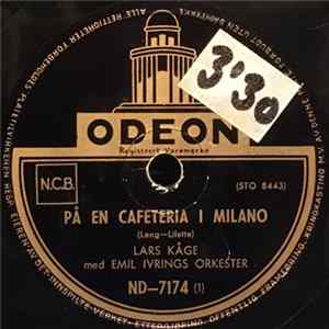 Download Lars Kåge Med Emil Ivrings Orkester - På En Cafeteria I Milano / Mången Gång