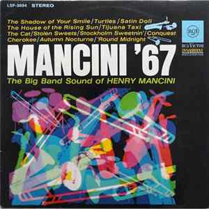 Download Henry Mancini And His Orchestra - Mancini '67 (The Big Band Sound Of Henry Mancini)