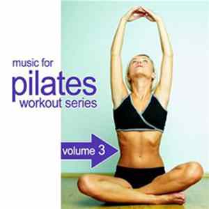 Download Various - Music For Pilates Workout Series 3