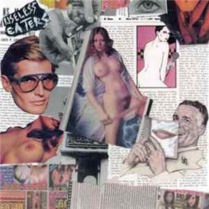 Download Useless Eaters - Cheap Talk - The Singles