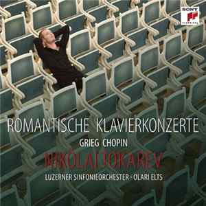 Download Nikolai Tokarev, Edvard Grieg, Frédéric Chopin, Luzerner Sinfonieorchester, Olari Elts - Romantische Klavierkonzerte
