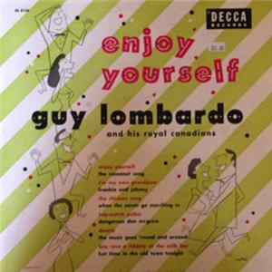 Download Guy Lombardo And His Royal Canadians - Enjoy Yourself