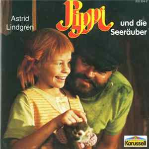 Download Astrid Lindgren - Pippi Langstrumpf Und Die Seeräuber
