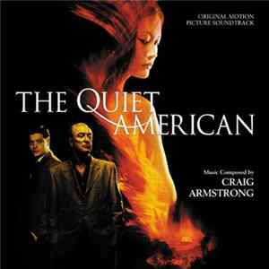 Download Craig Armstrong - The Quiet American
