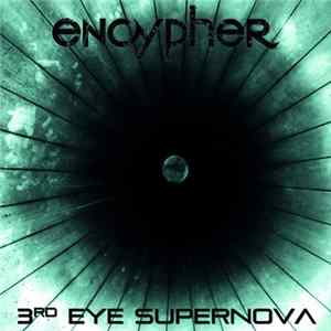 Download Encypher - 3rd Eye Supernova