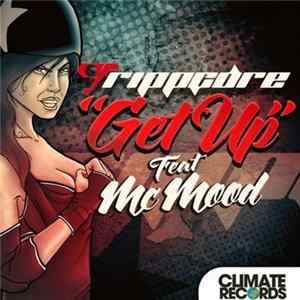 Download Trippcore & MC Mood - Get Up