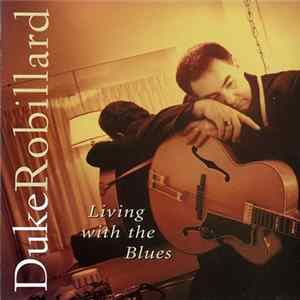Download Duke Robillard - Living With The Blues