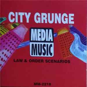 Download Various - City Grunge - Law & Order Scenarios