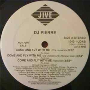 Download DJ Pierre - Come And Fly With Me