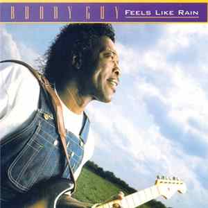 Download Buddy Guy - Feels Like Rain