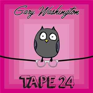 Download Gary Washington - Tape 24