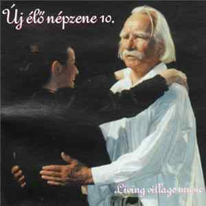 Download Various - Új Élő Népzene 10. = Living Village Music
