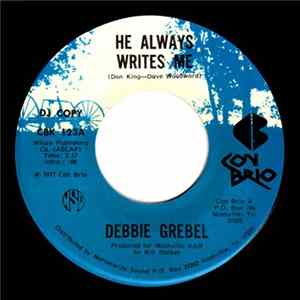 Download Debbie Grebel - He Always Writes Me / If You Wanna Love Me, It's Okay