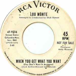 Download Lou Monte - When You Get What You Want (You Don't Want It Anymore)