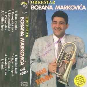Download Orkestar Bobana Markovića - Hani Rumba