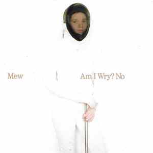 Download Mew - Am I Wry? No