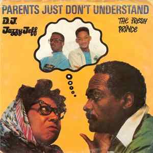 Download D.J. Jazzy Jeff & The Fresh Prince - Parents Just Don't Understand