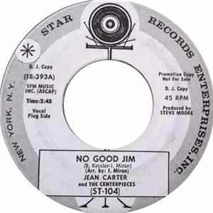 Download Jean Carter And The Centerpieces - No Good Jim