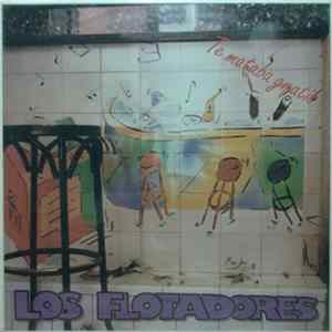 Download Los Flotadores - Te Mataba Gratis
