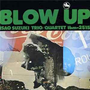 Download Isao Suzuki Trio / Quartet - Blow Up