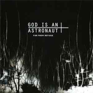 Download God Is An Astronaut - Far From Refuge