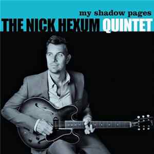 Download The Nick Hexum Quintet - My Shadow Pages