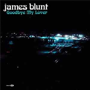 Download James Blunt - Goodbye My Lover