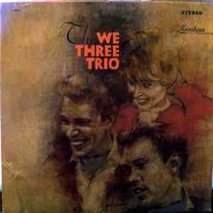 Download The We Three Trio - The We Three Trio