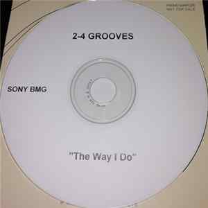 Download 2-4 Grooves - The Way I Do