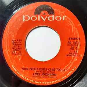 Download Lois Johnson - Your Pretty Roses Came Too Late / Birthday Wish