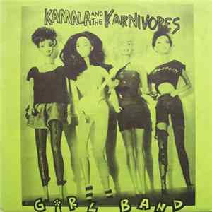 Download Kamala And The Karnivores - Girl Band