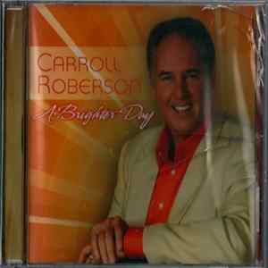Download Carroll Roberson - A Brighter Day