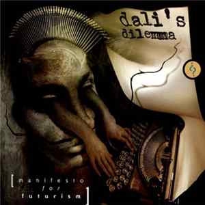 Download Dali's Dilemma - Manifesto For Futurism