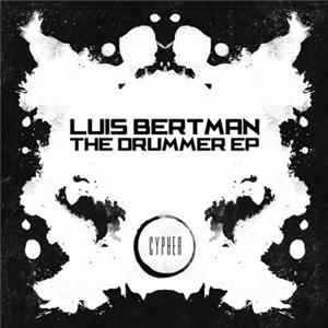 Download Luis Bertman - The Drummer EP
