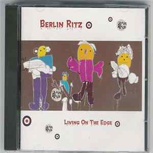 Download Berlin Ritz - Living On The Edge