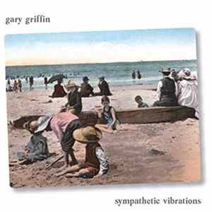 Download Gary Griffin - Sympathetic Vibrations