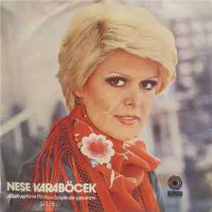 Download Neşe Karaböcek - Allah Aşkina / Ben Böylede Yaşarım