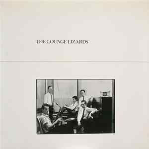 Download The Lounge Lizards - The Lounge Lizards