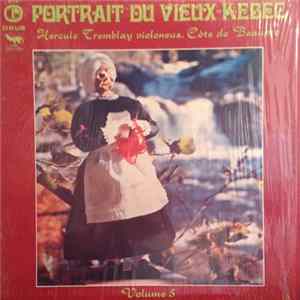 Download Hercule Tremblay - Hercule Tremblay Violoneux, Côte De Beaupré