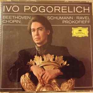 Download Ivo Pogorelich - Chopin - Beethoven - Schumann - Ravel - Prokofieff